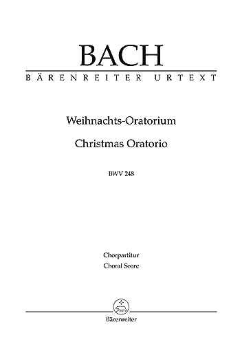 Weihnachts-Oratorium BWV 248. Chorpartitur, Urtextausgabe. BÄRENREITER URTEXT von Bärenreiter Verlag